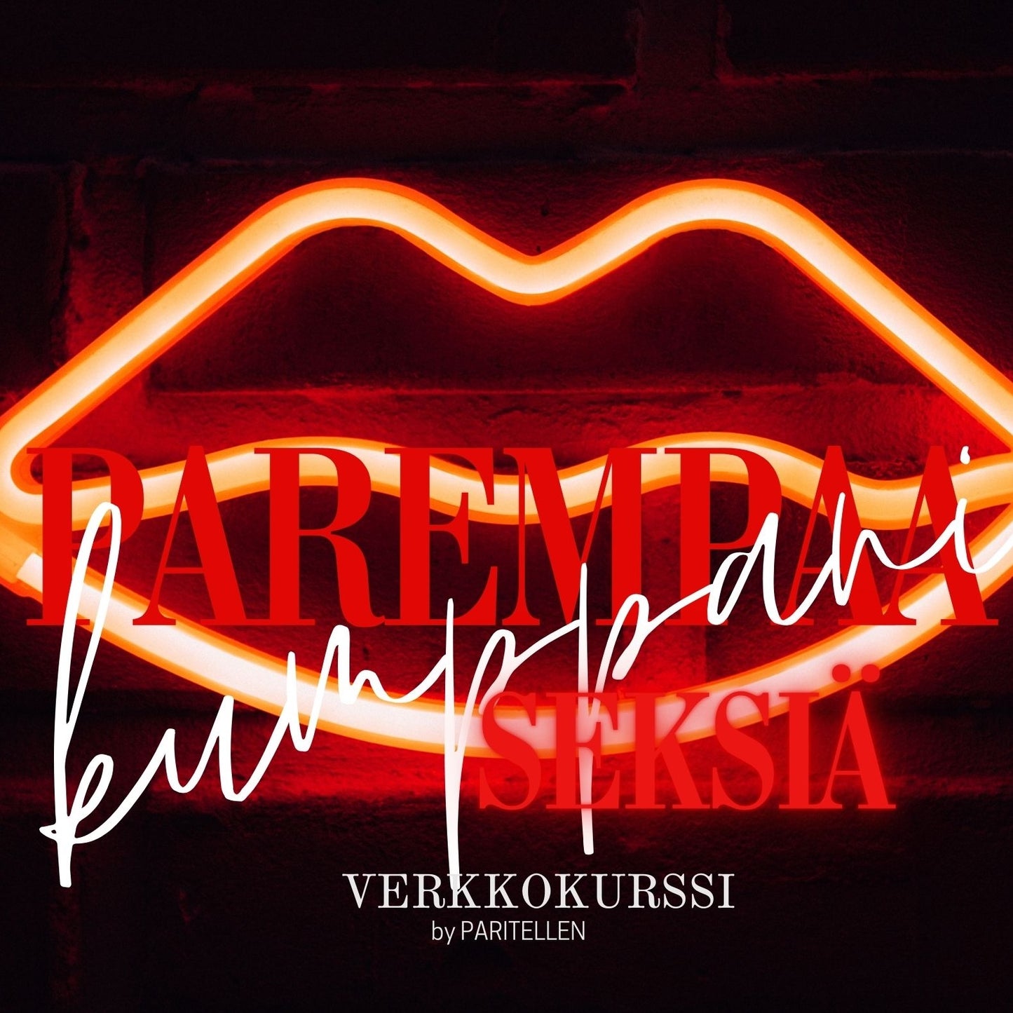 PAREMPAA KUMPPANISEKSIÄ